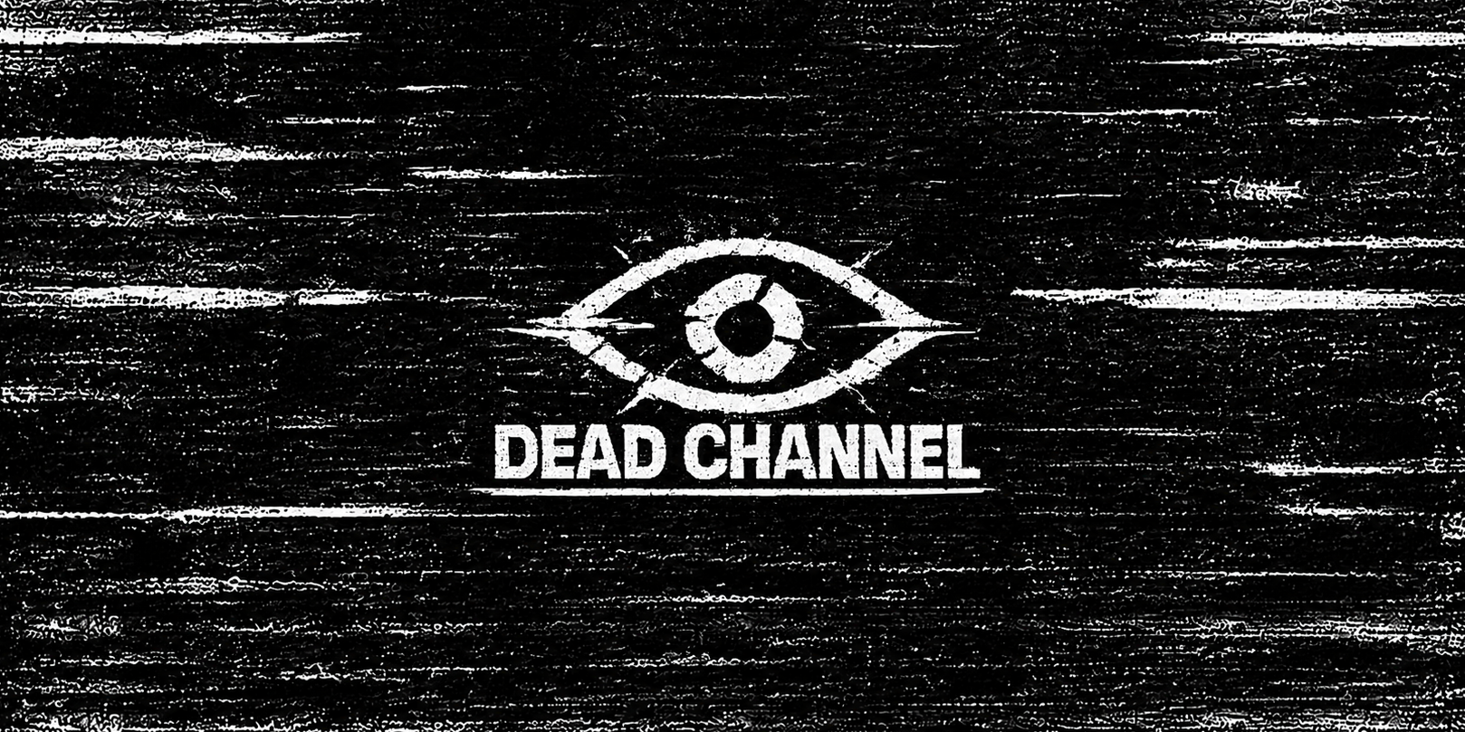 Black background with white 'Dead Channel' logo featuring an eye symbol.